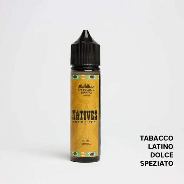 OLD TIME LATINO - Natives - Liquido Scomposto 20ml - Officine Svapo