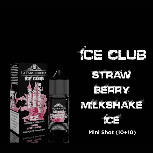 STRAWBERRY MILKSHAKE ICE - Ice Club - Aroma Mini Shot 10+10 - La Tabaccheria