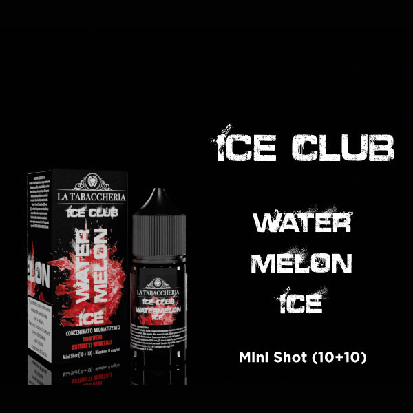 WATERMELON ICE - Ice Club - Aroma Mini Shot 10+10 - La Tabaccheria